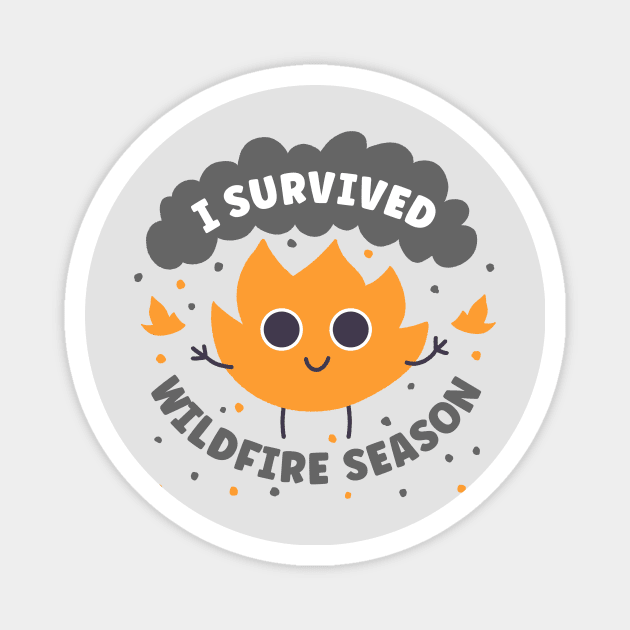 Wildfire - I Survived Washington Wildfire Season and Oregon Wildfire Smoke Magnet by aaronsartroom